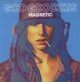 Goo Goo Dolls - Magnetic