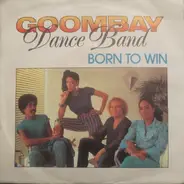 Goombay Dance Band - Born To Win