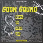 12'' - Goon Squad - Eight Arms To Hold You