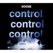 Goose - Control Control Control