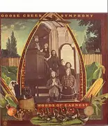 LP - Goose Creek Symphony - Words Of Earnest