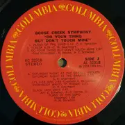 LP - Goose Creek Symphony - Do Your Thing But Don't Touch Mine