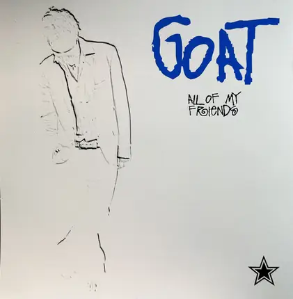 Goat - All of My Friends