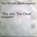 7inch Vinyl Single - Goalgetter - We Are The Ones