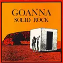 7inch Vinyl Single - Goanna - Solid Rock / Four Weeks Gone