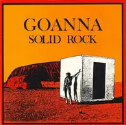 Goanna - Solid Rock / Four Weeks Gone