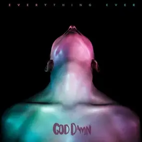 God Damn - Everything Ever