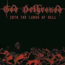 God Dethroned - Into the Lungs of Hell