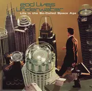CD - God Lives Underwater - Life In The So-Called Space Age