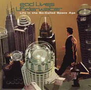 God Lives Underwater - Life in the So-Called Space Age