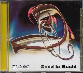 Godzilla Sushi - Godzilla Sushi