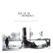 god is an astronaut - All Is Violent All Is Bright