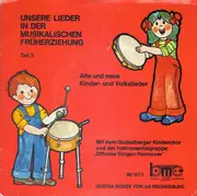 7inch Vinyl Single - Godesberger Kinderchor und Offenes Singen Hannover - Unsere Lieder In Der Musikalischen Früherziehung (Teil 3) - Insert w/Lyrics