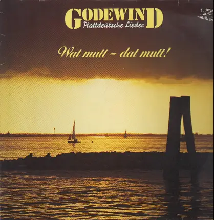 Godewind - Wat mutt - dat mutt! - Plattdeutsche Lieder