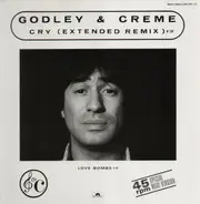 Godley & Creme - Cry (Extended Version) / Love Bombs