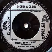 7'' - Godley & Creme - Under Your Thumb - Silver Injection Labels