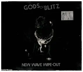 Gods of Blitz - New Wave Wipe-out