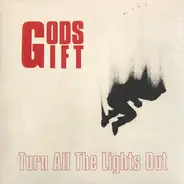 Gods Gift - Turn All The Lights Out