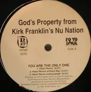 12'' - God's Property From Kirk Franklin's Nu Nation - You Are The Only One