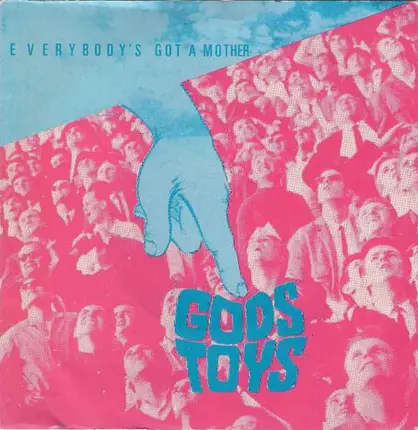 God's Toys - Everybody's Got A Mother