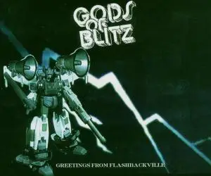 Gods of Blitz - Greetings from Flashbackville