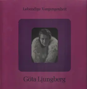 Göta Ljungberg - Lebendige Vergangenheit