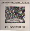 LP - Goethe Gymnasium Karlsruhe - Weihnachtsmusik