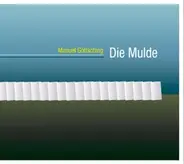 Göttsching, Manuel - Die Mulde