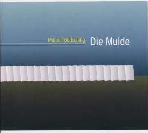 Göttsching, Manuel - Die Mulde