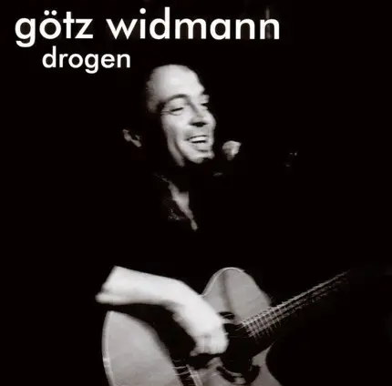 Götz Widmann - Drogen