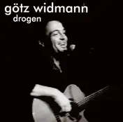 Götz Widmann - Drogen