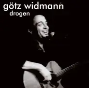 Götz Widmann - Drogen