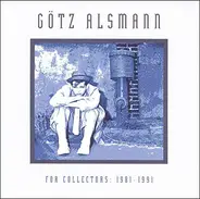 Götz Alsmann - For Collectors: 1982 - 1991