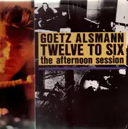 Götz Alsmann - Twelve to six - the afternoon sessions