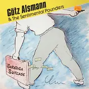 Götz Alsmann & the Sentimental Pounders - Saratoga Suitcase