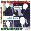 7inch Vinyl Single - Götz Ignaz Und Die Berater - Der Kandesbunzler