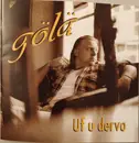 CD - Gölä - Uf U Dervo