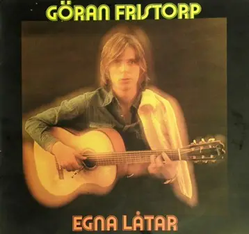 Göran Fristorp - Egna Låtar