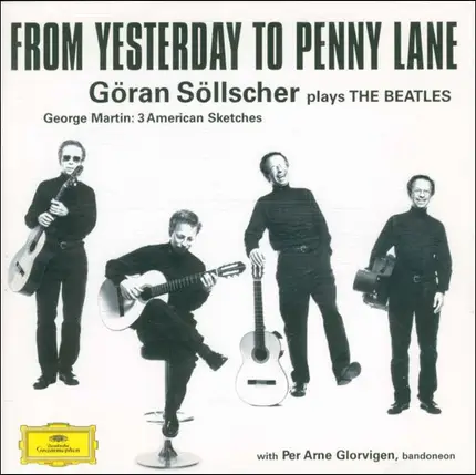 Göran Söllscher with Per Arne Glorvigen - From Yesterday To Penny Lane - Göran Söllscher Plays The Beatles