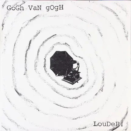 Gogh Van Gogh - Louder!