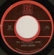 Gogi Grant / Toni Fisher - The Wayward Wind / The Big Hurt