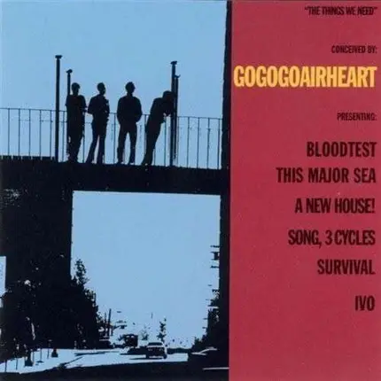 Gogogo Airheart - The Things We Need