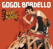 Gogol Bordello - Live from Axis Mundi