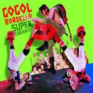 Gogol Bordello - Super Taranta!