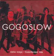 7inch Vinyl Single - GoGoSlow - Timbo Tempo / Flamethrower Love