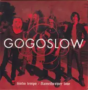 GoGoSlow - Timbo Tempo / Flamethrower Love