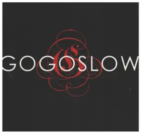 Gogoslow - Gogoslow