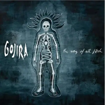 Gojira - WAY OF ALL FLESH