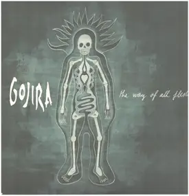 GOJIRA - The Way of All Flesh