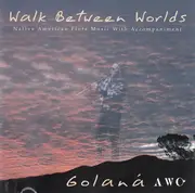 CD - Golaná - Walk Between Worlds
